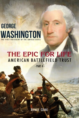 George Washington The Epic for Life - American Battlefield Trust (Part 4)