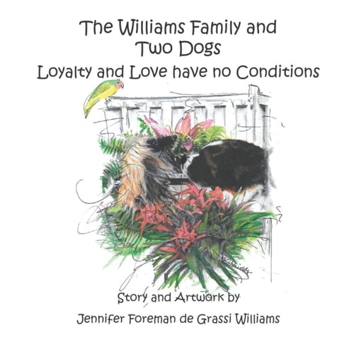 The Williams Family and Two Dogs Loyalty and Love Have No Conditions