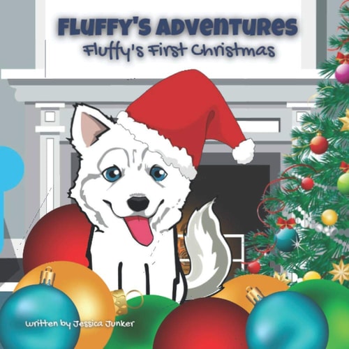 Fluffy's Adventures - Fluffy's First Christmas A Siberian Husky's Life Adventures