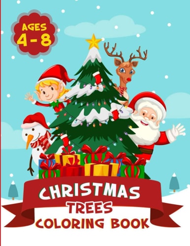 Christmas Trees Coloring Book For Kids Amusing Christmas Gift Or Present for Toddlers & Kids.