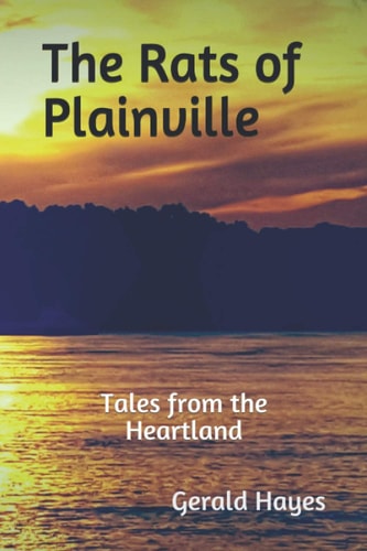 The Rats of Plainville : Tales from the Heartland