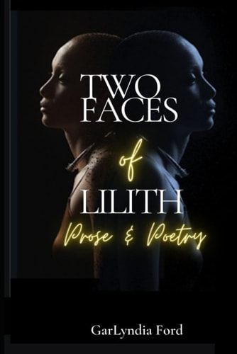 Two Faces of Lilith Prose and Poetry