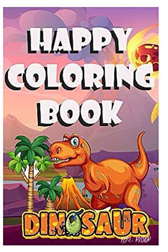 Happy Coloring Book Dinosaur Coloring Book for Kids 4-8 Years Old