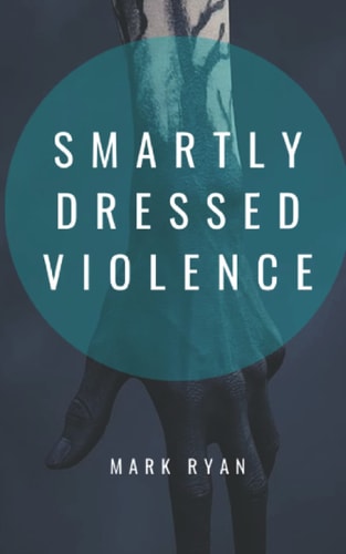 Smartly Dressed Violence