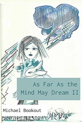 As Far as the Mind May Dream II The Story of Isabella Rose, London's Notorious Child