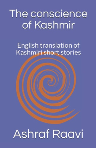 The Conscience of Kashmir English Translation of Kashmiri Short Stories