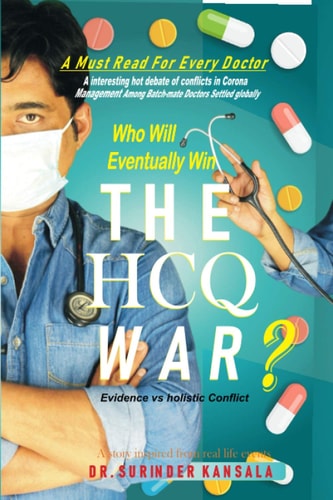 The HCQ War Evidence Vs Holistic Hot Debate of Conflict in Corona Pandemic