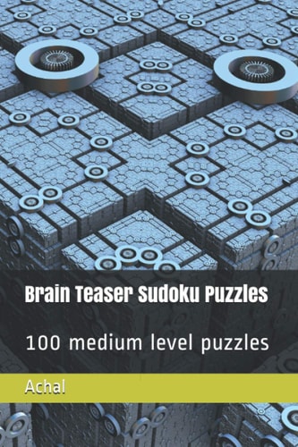 Brain Teaser Sudoku Puzzles 100 Medium Level Puzzles