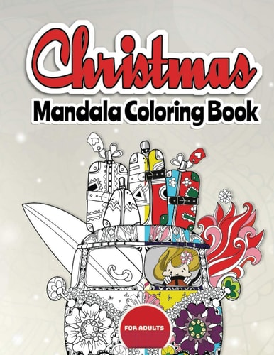 Christmas Mandala Coloring Book for Adults 30 Christmas Mandalas Coloring Book (8.5 ×11 In) For Adults Relaxation To Color Perfect For Coloring Gift Book Ideas