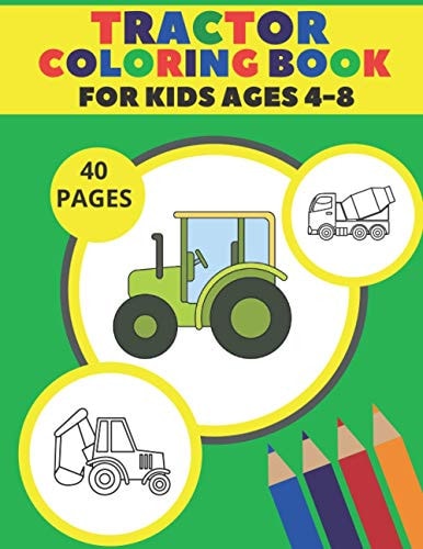 Tractor Coloring Book For Kids Ages 4-8 Simple Coloring Images Gift Book For Kids Farm Coloring Book