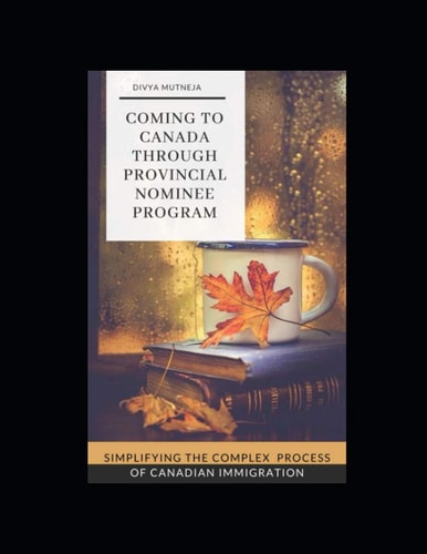 Coming To Canada Through Provincial Nominee Program Simplifying The Complex Process Of Canadian Immigration