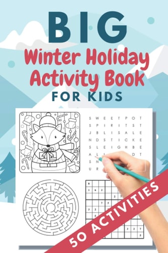 Big Winter Holiday Activity Book for Kids 50 Activities - Christmas Gift Or Present - Stocking Stuffer for Kids - Creative Holiday Coloring, Word Search, Maze with Santa Claus, Reindeer, Snowmen - for Boys and Girls Ages 6, 7, 8, 9, and 10 Years