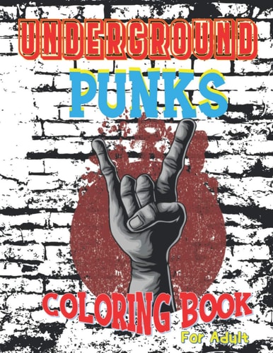 Underground Punks Coloring Book for Adult Unity as One Stand Together, Unity Evolution's Gotta Come