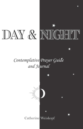 Day & Night Contemplative Prayer Guide and Journal