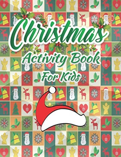 Christmas Activity Book For Kids Christmas with this Adorable Activity Book that is Perfect for Little Hands. Christmas Games For Kids. A Fun Activity Coloring, Dot to Dot and Maze Game for Little Kids, Toddler. Glossy Cover.