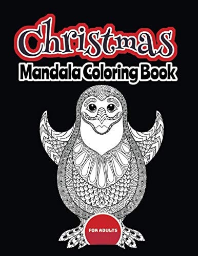 Christmas Mandala Coloring Book for Adults 33 Christmas Mandalas Coloring Book (8.5 ×11 In) For Adults Relaxation To Color Perfect For Coloring Gift Book Ideas