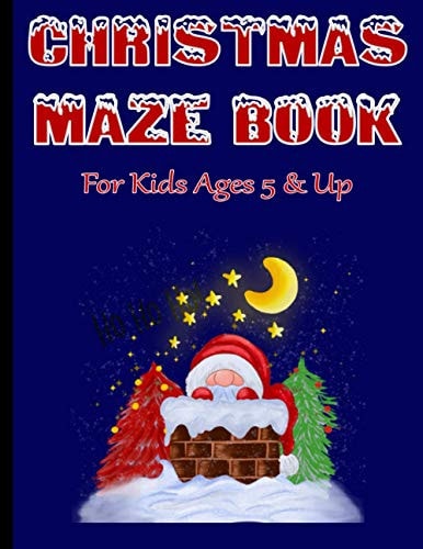 Christmas Maze Book For Kids 60 Mazes for Everyone Ages 5 and Up
