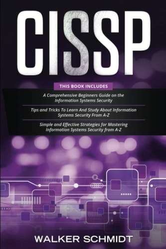 Cissp 3 in 1- Beginner's Guide] Tips and Tricks+ Simple and Effective Strategies to Learn Information Systems Security
