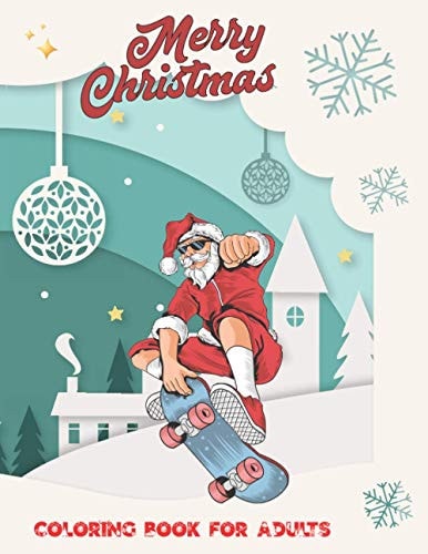 Merry Christmas Coloring Book for Adults An Amazing Christmas Coloring Book for Men, Women, Teens, Boys, Girls, Mom and Young Adults. Its Featuring 40 Interesting Christmas Coloring Pages which Help for Relaxation.