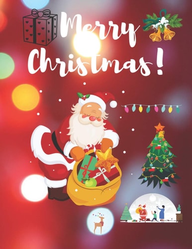 Merry Christmas Merry Christmas Merry Christmas Coloring Book for Kids. Boys and Girls.