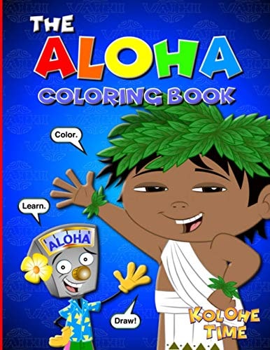 The Aloha Coloring Book Color, Learn, Draw!