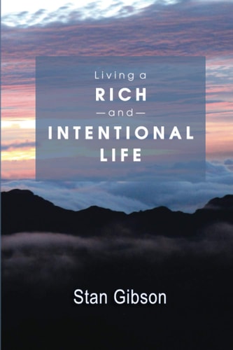 Living A Rich And Intentional Life