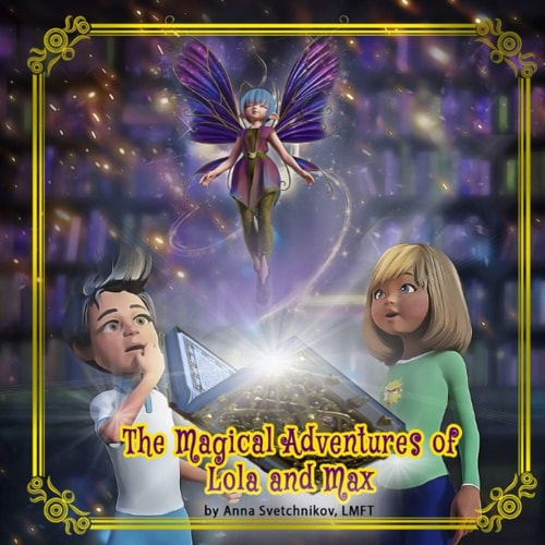 The Magical Adventures of Lola and Max The Land of Joy