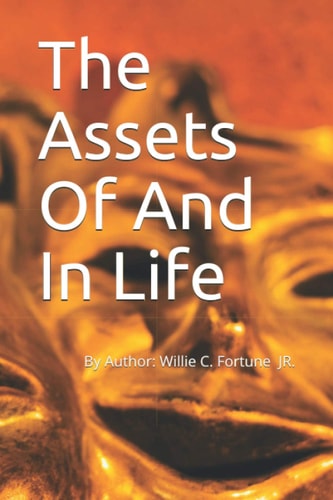 The Assets Of And In Life