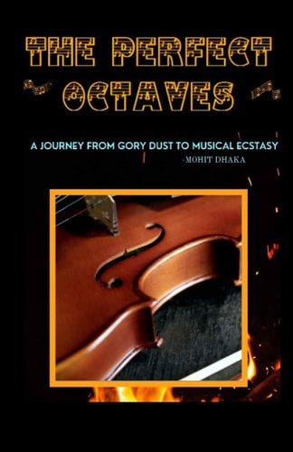 The Perfect Octaves A Journey From Gory Dust to Musical Ecstasy