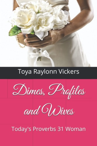 Dimes, Profiles and Wives Today's Proverbs 31 Woman