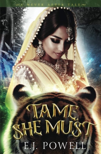 Tame, She Must (A Never After Tale) An Urban Fantasy Retelling of the Jungle Book