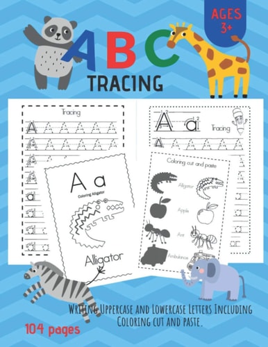 ABC Tracing Alphabet Handwriting Practice Workbook for Pre K, Kindergarten and Kids Ages 3-6. And Coloring Activity Books.