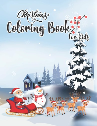 Christmas Coloring Book for Kids Perfect Coloring Book on Christmas Eve for Kids Toddlers Young Boys and Girls