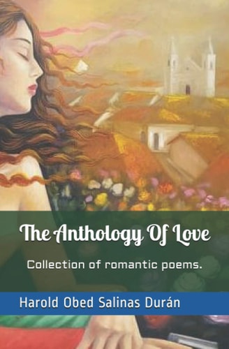 The Anthology Of Love Collection of Romantic Poems