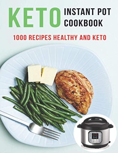 Keto Instant Pot Cookbook 1000 Recipes Healthy And Keto