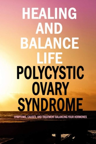 Healing and Balance Life Polycystic Ovary Syndrome PCOS Journal and Tracker
