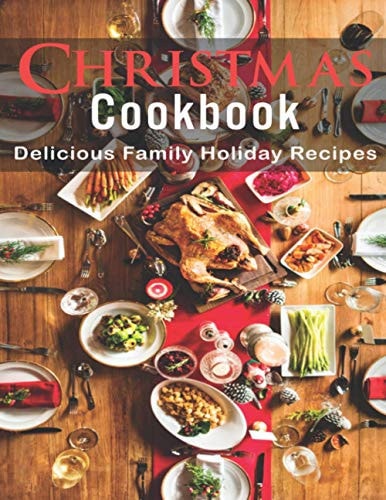 Christmas Cookbook Delicious Family Holiday Recipes