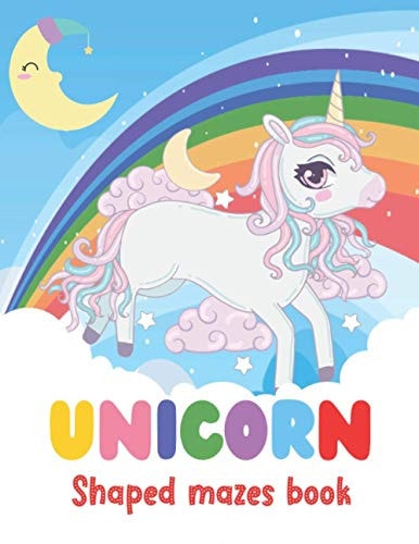Unicorn Shaped Mazes Book A Mazes Activity Book - Unicorn Shaped Maze Games - Gift Idea for Unicorn Lovers