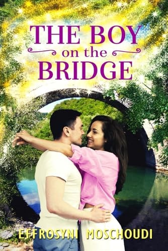 The Boy on the Bridge A Greek Supernatural Romance Short Read Novella with Suspense Set on a Mountain Village