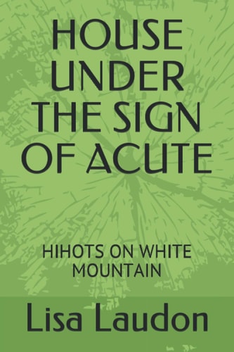 House Under the Sign of Acute Hihots on White Mountain
