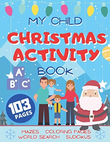 My Child Christmas Activity Book Unique Workbook for Children Aged 3-5 with Mazes Sudokus Words Search and Coloring Pages