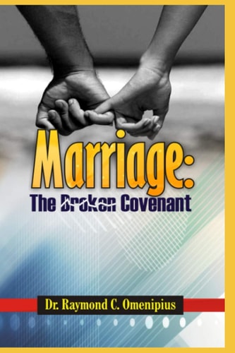 Marriage The Broken Covenant