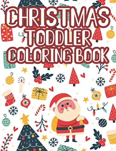 Christmas Toddler Coloring Book Coloring Pages With Tracing, Word Searches, And More, Christmas-Themed Coloring Pages