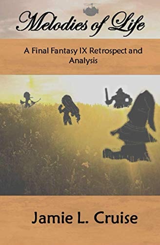 Melodies of Life A Final Fantasy IX Retrospect and Analysis