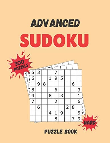 Advanced Sudoku Puzzle Book 300 Sudoku Puzzle with Solutions - Hard Level