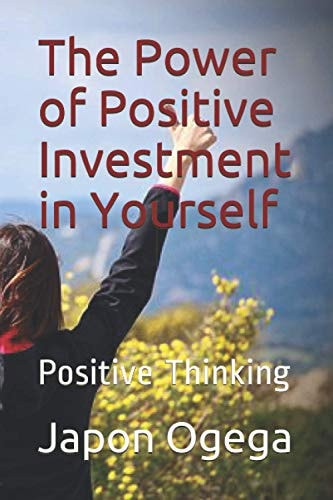 The Power of Positive Investment in Yourself Positive Thinking