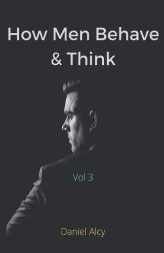 How Men Behave And Think (Vol 3)