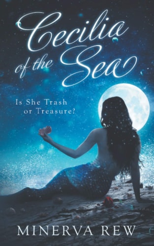 Cecilia of the Sea Is She Trash Or Treasure?