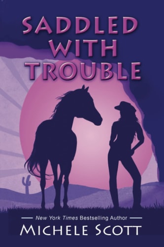 Saddled With Trouble Book One of the Michaela Bancroft Series