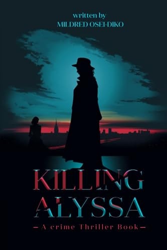 Killing Alyssa A Crime Thriller Suspense Book